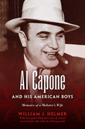 Al Capone and His American Boys: Memoirs of a Mobster's Wife