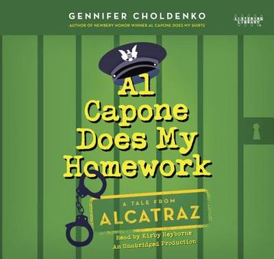 Al Capone Does My Homework - Choldenko, Gennifer, and Heyborne, Kirby, Mr. (Read by)