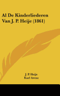 Al de Kinderliederen Van J. P. Heije (1861)