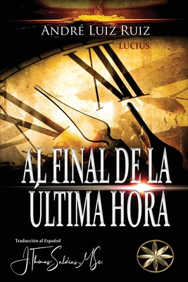 Al Final de la ltima Hora - Luiz Ruiz, Andr, and Lucius, Por El Espritu