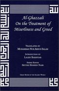 Al-Ghazzali on the Treatment of Miserliness and Greed - Al-Ghazzali, Muhammad, and Ghazzaalai