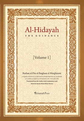 Al- Hidaya (The Guidance) vol 1 - Al Marghinani, Burhan Al Din Al Farghani