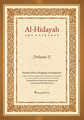 Al- Hidaya (The Guidance) Vol 2 - Al Marghinani, Burhan Al Din Al Farghani