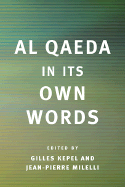 Al Qaeda in Its Own Words - Kepel, Gilles, Professor (Editor)