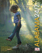 Alabama 24/7: 24 Hours, 7 Days, Extraordinary Images of One Week in Alabama.
