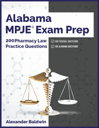 Alabama MPJE Exam Prep: 200 Pharmacy Law Practice Questions