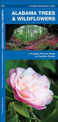 Alabama Trees & Wildflowers: A Folding Pocket Guide to Familiar Plants - Kavanagh, James