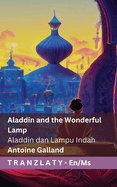 Aladdin and the Wonderful Lamp / Aladdin dan Lampu Indah: Tranzlaty English Bahasa Melayu