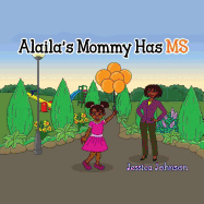 Alaila's Mommy Has MS