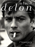 Alain Delon: L'Insoumis, 1957-1970