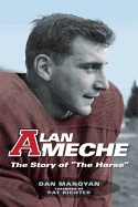 Alan Ameche: The Story of "The Horse"