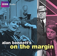 Alan Bennett's: On The Margin