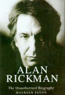 Alan Rickman: The Unauthorised Biography