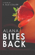 Alana Bites Back