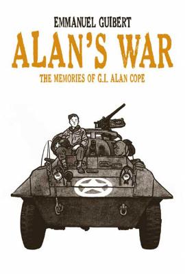 Alan's War: The Memories of G.I. Alan Cope - 