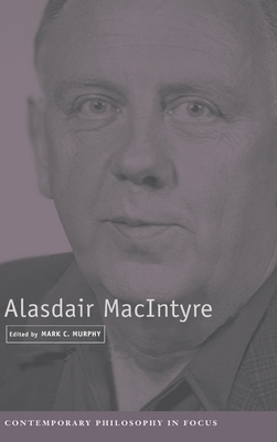 Alasdair MacIntyre - Murphy, Mark C. (Editor)