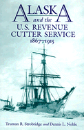 Alaska and the U.S. Revenue Cutter Service, 1867-1915