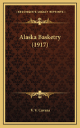Alaska Basketry (1917)