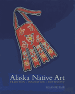 Alaska Native Art: Tradition, Innovation, Continuity