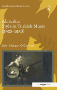 Alaturka: Style in Turkish Music (1923-1938)