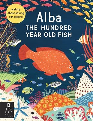 Alba the Hundred Year Old Fish - 