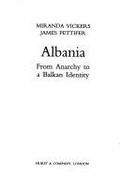 Albania: From Anarchy to a Balkan Identity