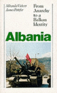 Albania: From Anarchy to a Balkan Identity