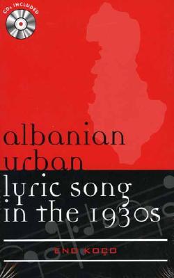 Albanian Urban Lyric Song in the 1930s - Koo, Eno