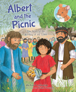 Albert and the Picnic: The Story of the Feeding of the 5000