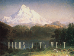 Albert Bierstadt's West