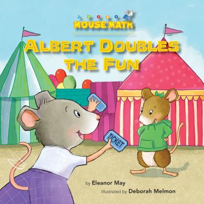 Albert Doubles the Fun: Adding Doubles - May, Eleanor