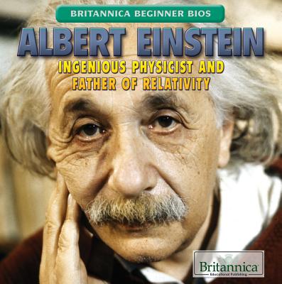 Albert Einstein: Ingenious Physicist and Father of Relativity - Hanson-Harding, Alexandra