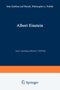 Albert Einstein: Sein Einflu? Auf Physik, Philosophie Und Politik
