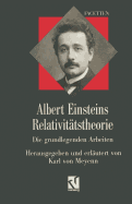 Albert Einsteins Relativitatstheorie: Die Grundlegenden Arbeiten