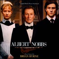 Albert Nobbs [Original Motion Picture Soundtrack] - Brian Byrne
