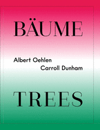 Albert Oehlen / Carroll Dunham: Baume / Trees
