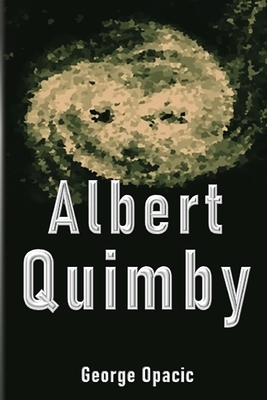 Albert Quimby - Opacic, George