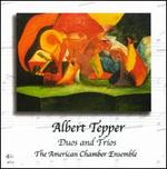 Albert Tepper: Duos and Trios