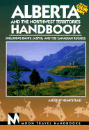 Alberta and the Northwest Territories Handbook: Including Banff, Jasper, and the Canadian Rockies