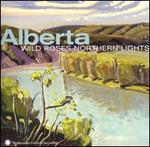 Alberta: Wild Roses, Northern Lights - Various Artists