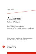 Albineana: Les Objets Domestiques, Entre Prive Et Public (Xvie-Xviie Siecles)