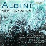 Albini: Musica Sacra - 15.19Ensemble; Il Giardino delle Muse; Coro della Facolta di Musicologia, Cremona (choir, chorus); Ingrid Pustijanac (conductor)