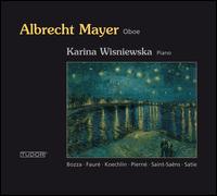 Albrecht Mayer Performs Bozza, Faur, Koechlin & Others - Albrecht Mayer (oboe); Karina Wisniewska (piano)