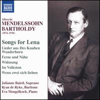 Albrecht Mendelssohn-Bartholdy: Songs for Lena - Eva Mengelkoch (piano); Julianne Baird (soprano); Ryan de Ryke (baritone)
