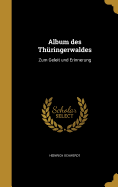 Album des Thringerwaldes: Zum Geleit und Erinnerung