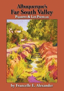 Albuquerque's Far South Valley: Pajarito and Los Padillas