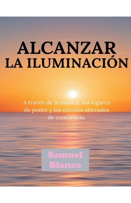 Alcanzar la iluminaci?n - Blanco, Samuel