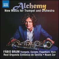 Alchemy: New Music for Trumpet and Orchestra - Fbio Brum (trumpet); Fbio Brum (flugelhorn); Fbio Brum (cornet); Fbio Brum (french horn);...