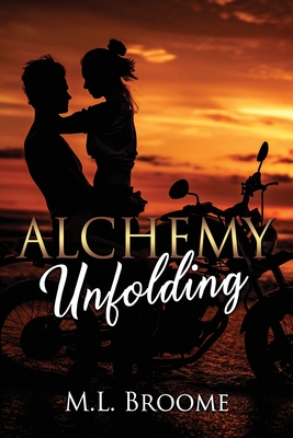 Alchemy Unfolding - Broome, M L