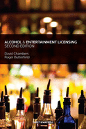 Alcohol and Entertainment Licensing - Chambers, David, and Butterfield, Roger